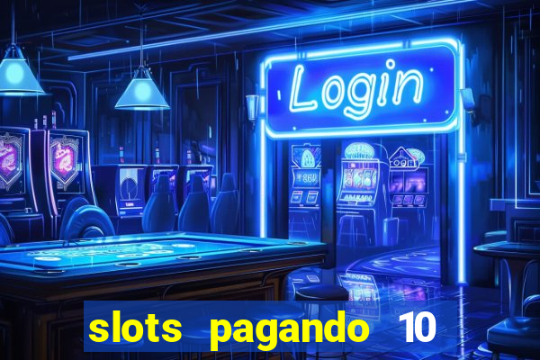 slots pagando 10 no cadastro facebook